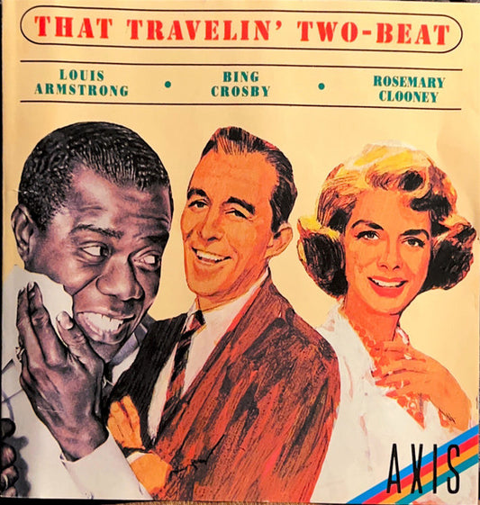 CROSBY, BING  - THAT TRAVELIN' TWO-BEAT/SINGS...