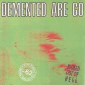 DEMENTED ARE GO  - KICKED OUT OF HELL