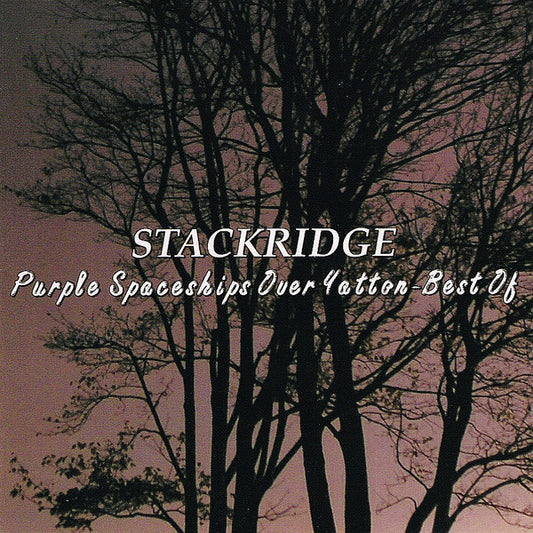 STACKRIDGE  - PURPLE SPACESHIPS OVER YATTON (REMASTERE