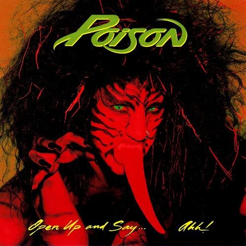 POISON - OPEN UP AND SAY AH