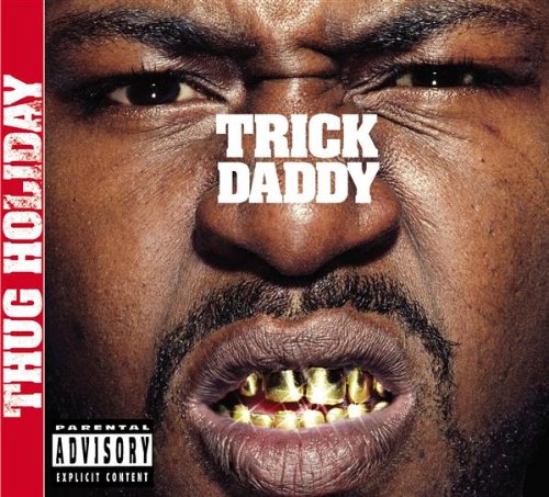 TRICK DADDY - THUG HOLIDAY