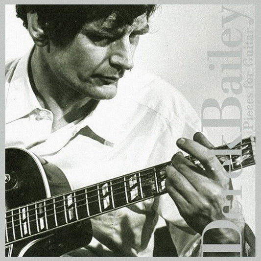 BAILEY, DEREK  - PIECES FOR GUITAR