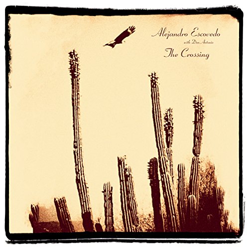 ESCOVEDO,ALEJANDRO - THE CROSSING