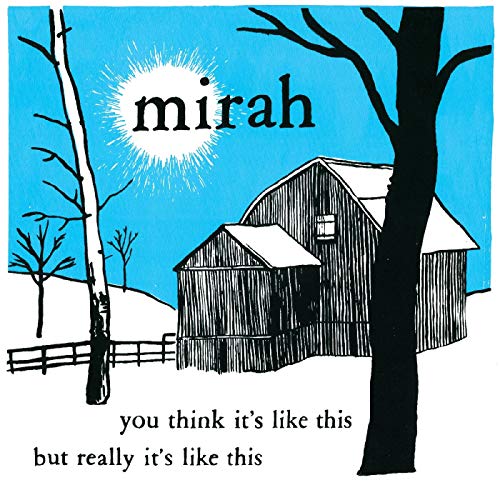 MIRAH - YOU THINK IT'S LIKE THIS BUT REALLY IT'S LIKE THIS (20 YEAR ANNIVERSARY REISSUE) (DIGIPAK) (CD)