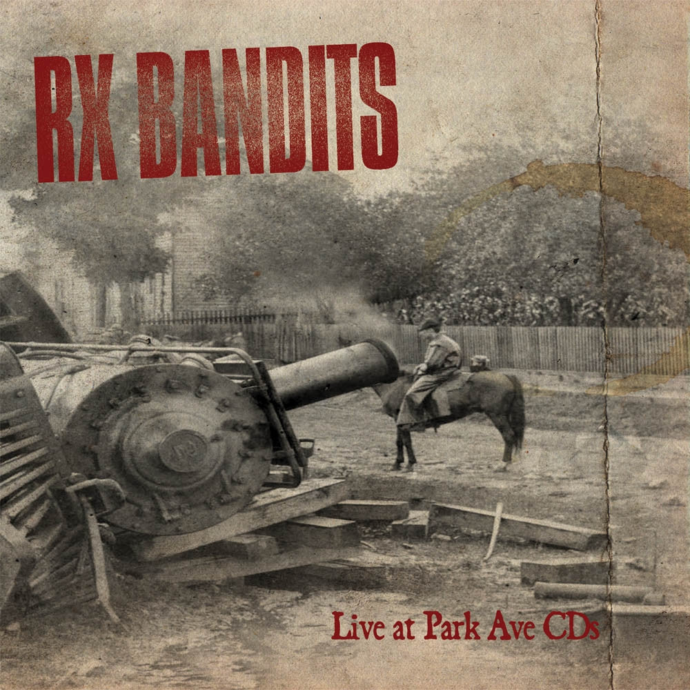 RX BANDITS - LIVE AT PARK AVE CDS