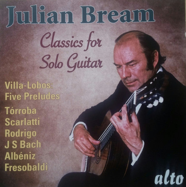 BREAM, JULIAN  - CLASSICS FOR SOLO GUITAR