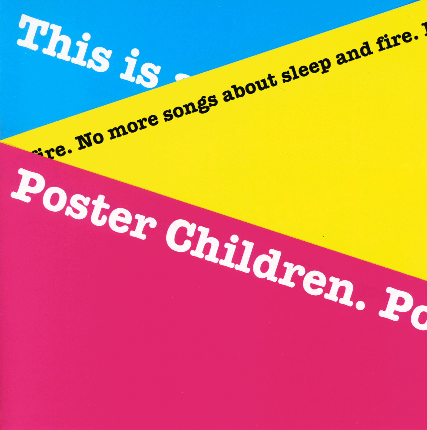 POSTER CHILDREN  - NO MORE SONGS ABOUT SLEEP