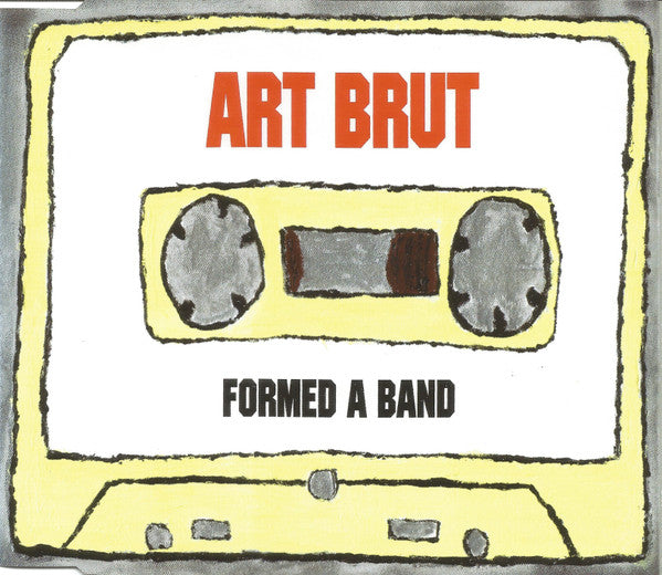 ART BRUT  - FORMED A BAND