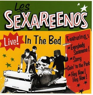 LES SEXAREENOS  - LIVE! IN THE BED