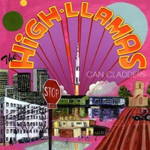 HIGH LLAMAS - CAN CLADDERS