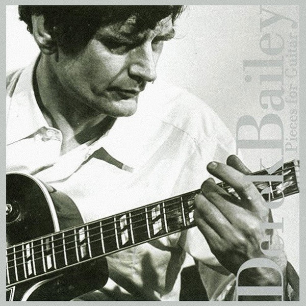 BAILEY, DEREK  - PIECES FOR GUITAR