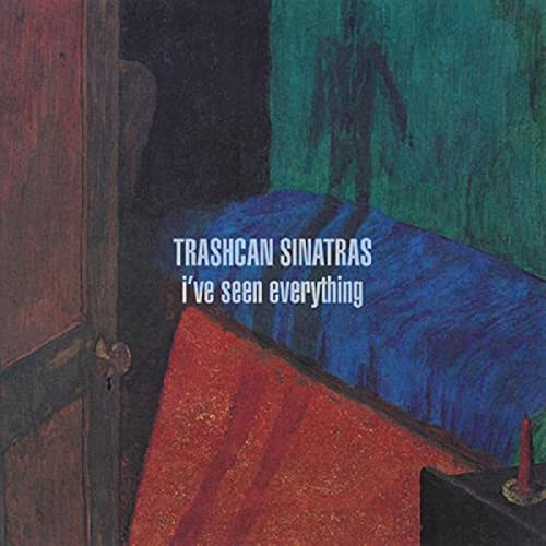 TRASHCAN SINATRAS - I'VE SEEN EVERYTHING (CD)