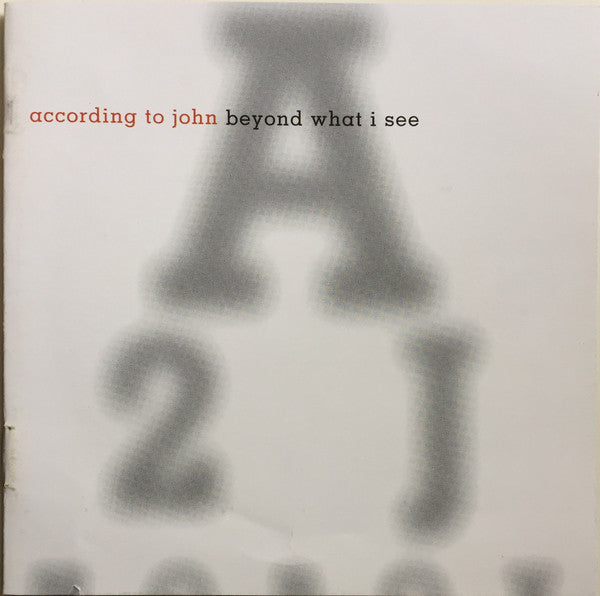 ACCORDING TO JOHN  - BEYOND WHAT I SEE