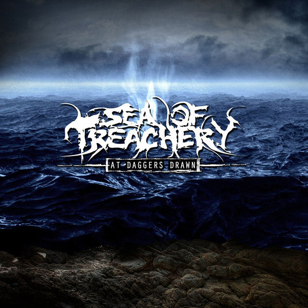 SEA OF TREACHERY  - AT DAGGERS DRAWN