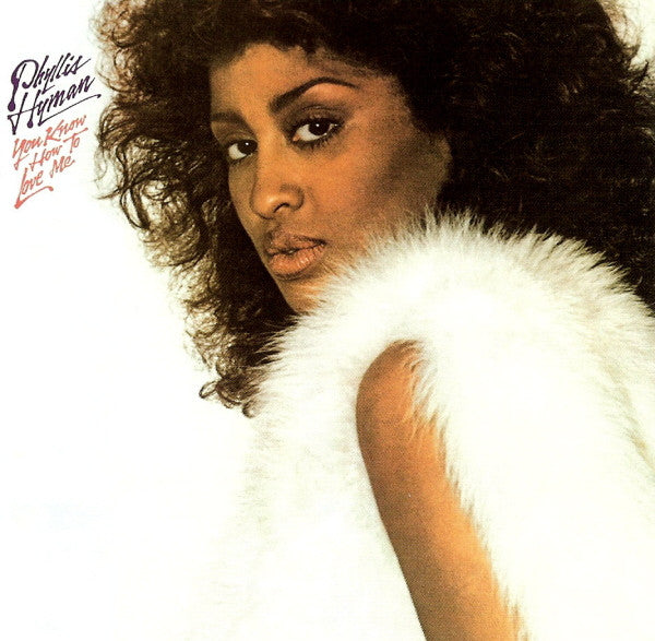 HYMAN, PHYLLIS  - YOU KNOW HOW TO LOVE ME (REISSUE)