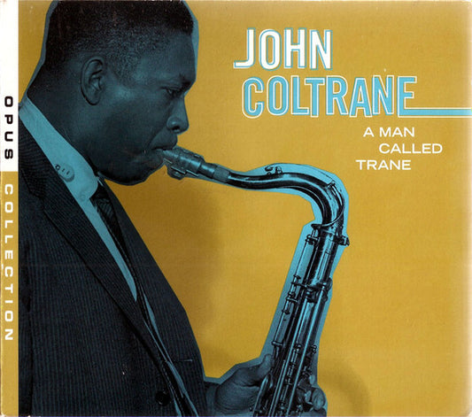 COLTRANE, JOHN  - A MAN CALLED TRANE (OPUS COLLECTION)