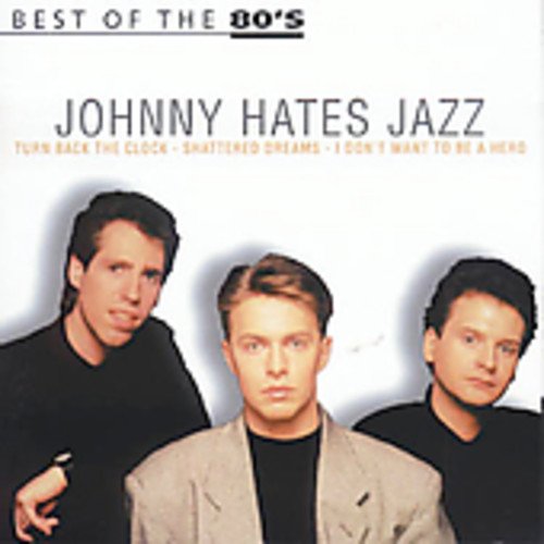 JOHNNY HATES JAZZ - BEST OF THE 80'S