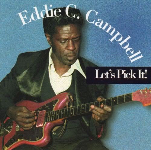 CAMPBELL, EDDIE C.  - LET'S PICK IT