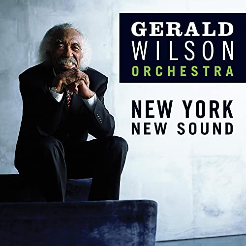 GERALD WILSON & HIS ORCHESTRA - NEW YORK, NEW SOUND (CD)