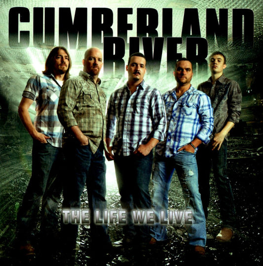 CUMBERLAND RIVER  - LIFE WE LIVE