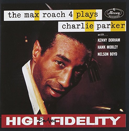 ROACH, MAX - PLAYS CHARLIE PARKER