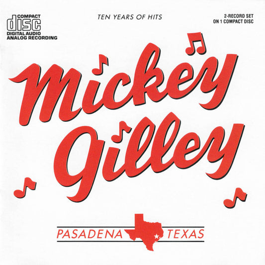 GILLEY, MICKEY  - TEN YEARS OF HITS