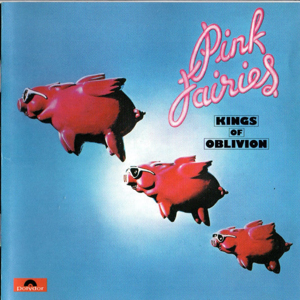 PINK FAIRIES  - KINGS OF OBLIVION