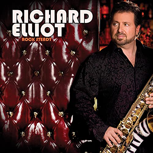 ELLIOT, RICHARD - ROCK STEADY (CD)