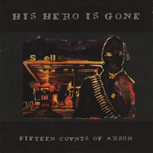 HIS HERO IS GONE  - FIFTEEN COUNTS OF ARSON