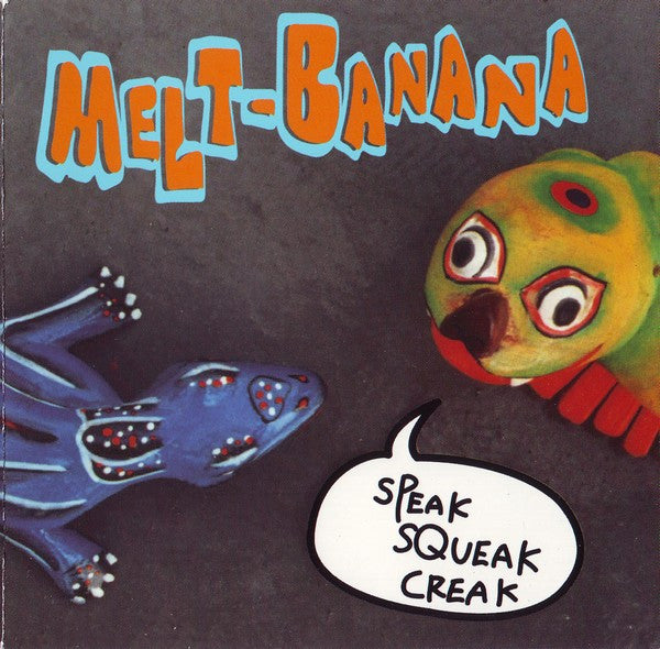 MELT-BANANA  - SQUEAK SQUEAK CREAK