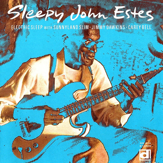 ESTES, SLEEPY JOHN  - ELECTRIC SLEEP