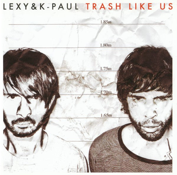 LEXY & K-PAUL  - TRASH LIKE US