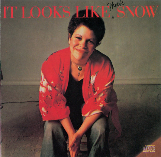 SNOW, PHOEBE  - IT LOOKS LIKE SNOW