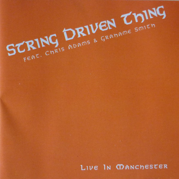 STRING DRIVEN THING  - LIVE IN MANCHESTER