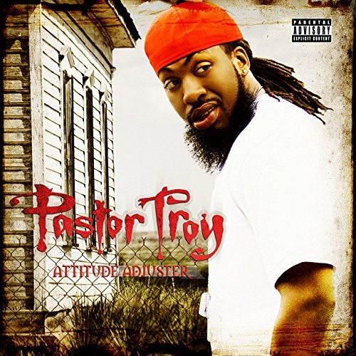 PASTOR TROY  - ATTITUDE ADJUSTER