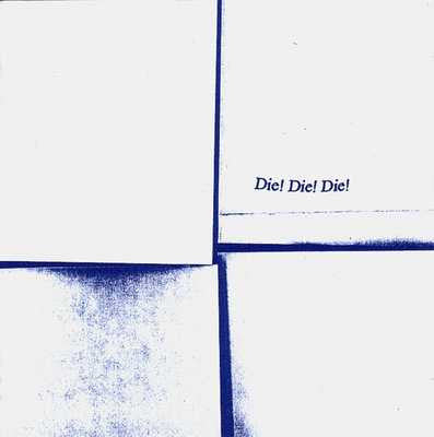 DIE! DIE! DIE!  - ST
