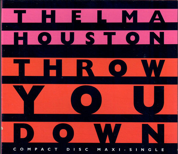 HOUSTON, THELMA  - THROW YOU DOWN