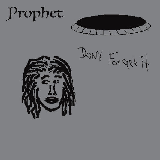 PROPHET - DON'T FORGET IT