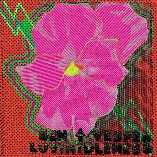 BEN & VESPER  - LUVINIDLENESS