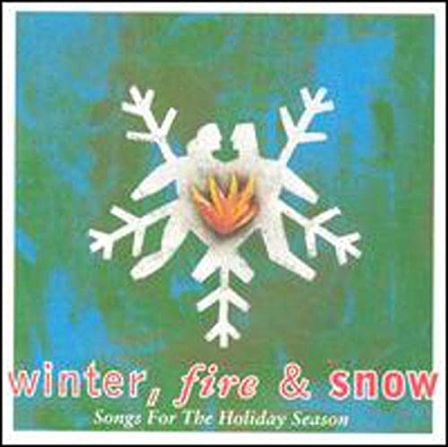 VARIOUS  - WINTER, FIRE & SNOW