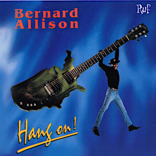 ALLISON, BERNARD  - HANG ON! (REISSUE)