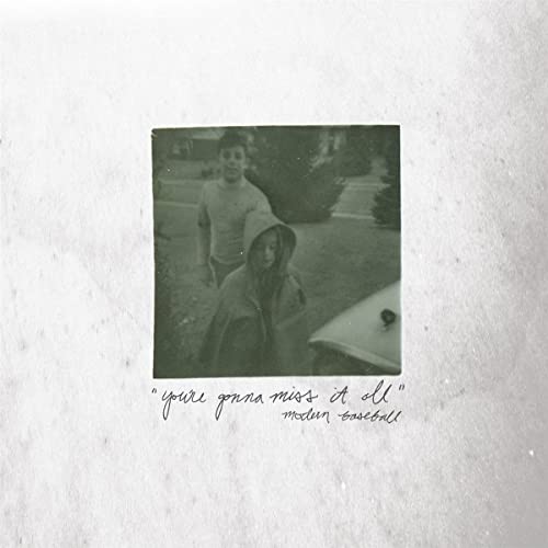 MODERN BASEBALL  - YOU'RE GONNA MISS IT ALL