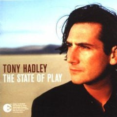 HADLEY, TONY  - STATE OF PLAY