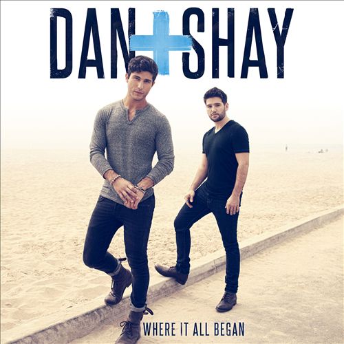 DAN + SHAY  - WHERE IT ALL BEGAN