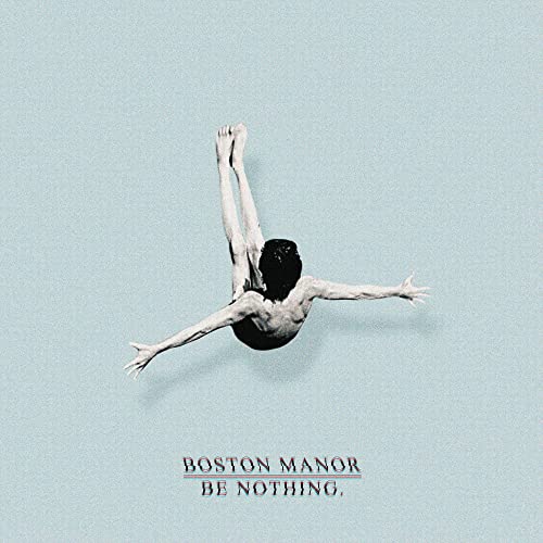 BOSTON MANOR - BE NOTHING. (CD)
