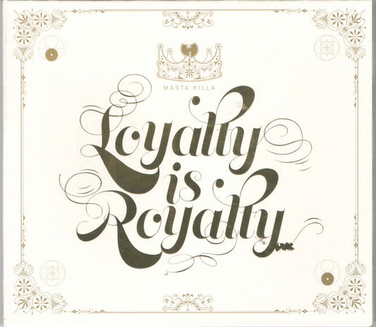 MASTA KILLA  - LOYALTY IS ROYALTY