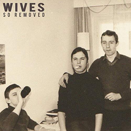 WIVES - SO REMOVED (LIMITED EDITION TRANSLUCENT MAGENTA VINYL)