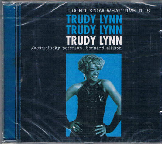 LYNN, TRUDY  - U DON'T KNOW WHAT TIME IT IS