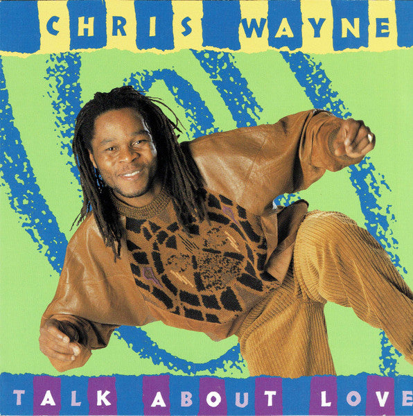 WAYNE, CHRIS  - TALK ABOUT LOVE
