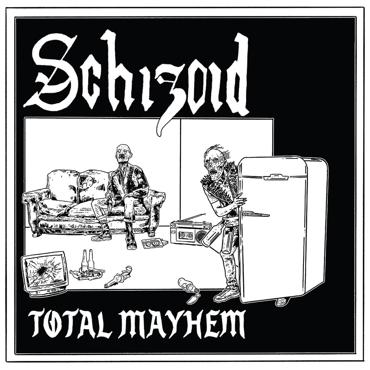 SCHIZOID - TOTAL MAYHEM